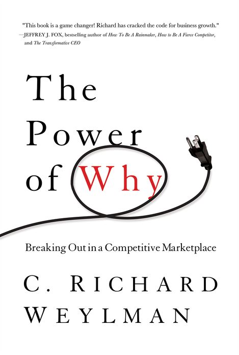 The Power of Why: Breaking Out in a Competitive Marketplace