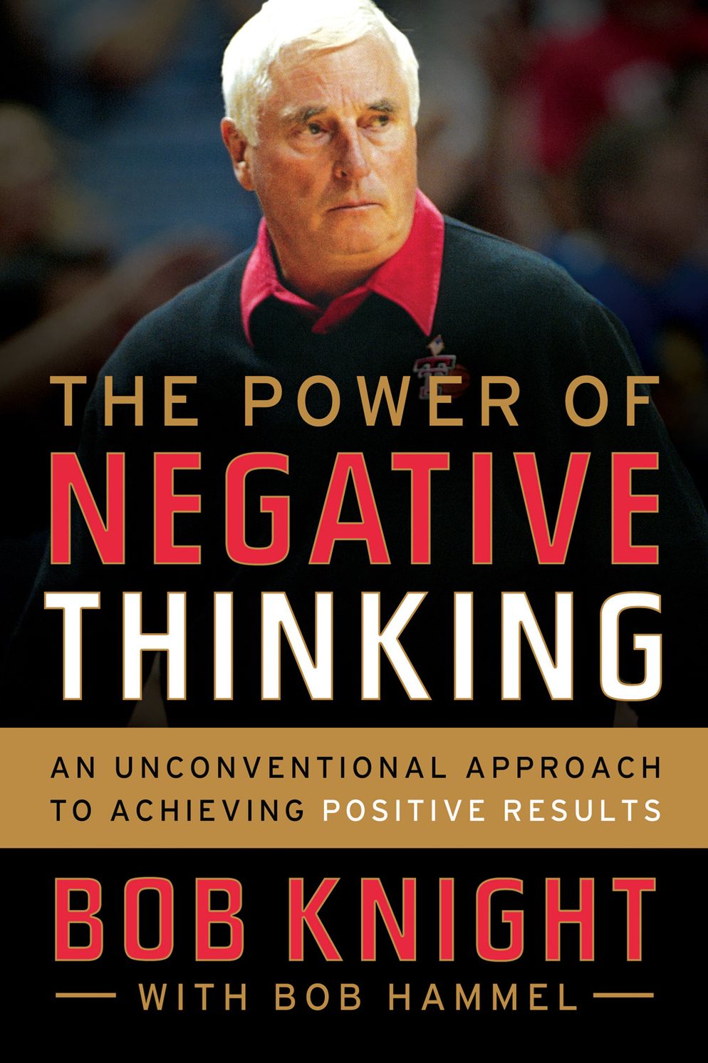 The Power of Negative Thinking: An Unconventional Approach to Achieving Positive Results