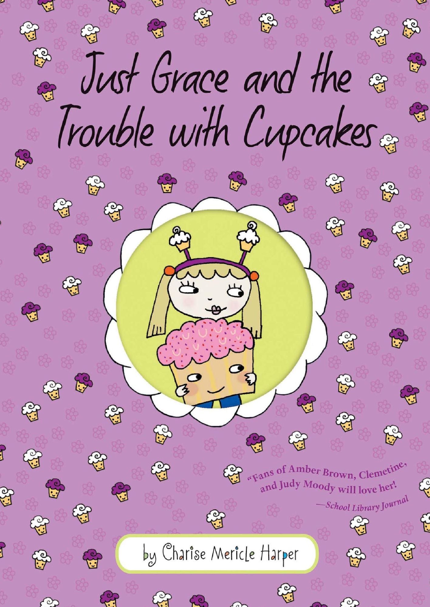 Just Grace and the Trouble with Cupcakes (Just Grace Series #10)