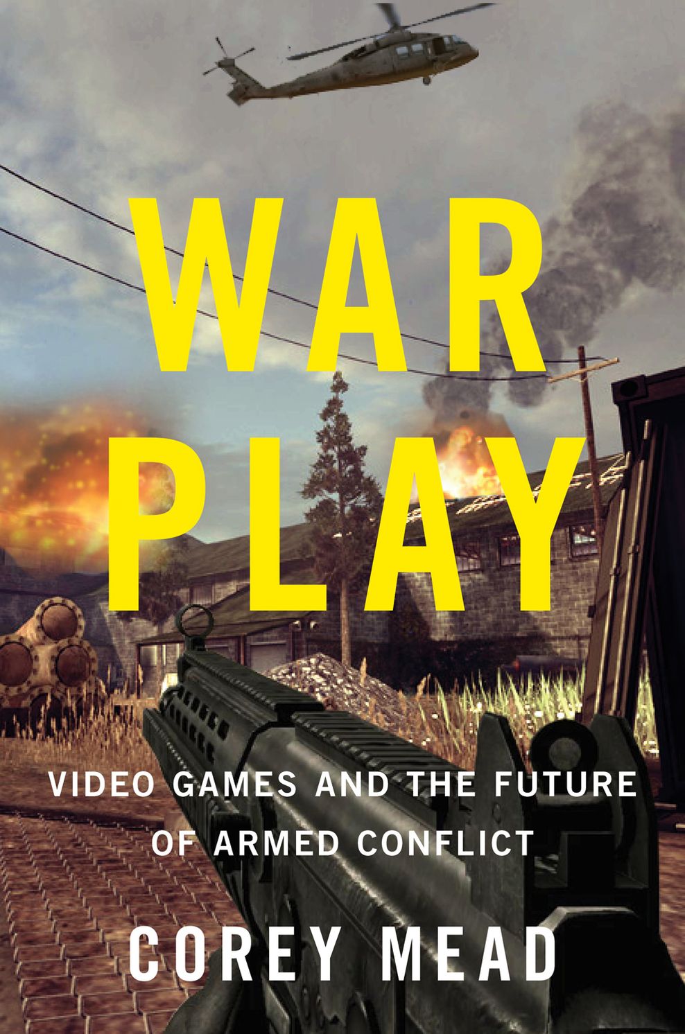 War Play: Video Games and the Future of Armed Conflict