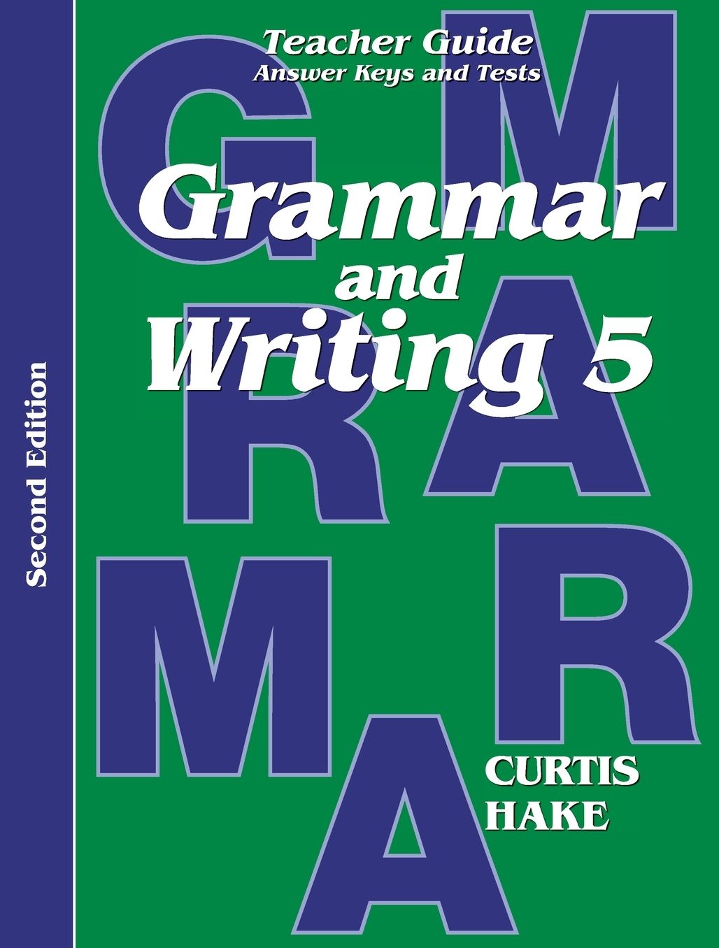 Grammar & Writing: Teacher Edition Grade 5 2nd Edition 2014