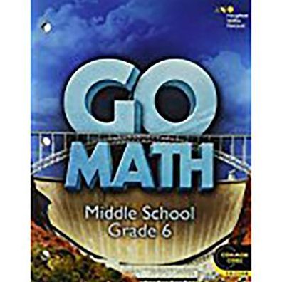 Go Math!: Student Interactive Worktext Grade 6 2014