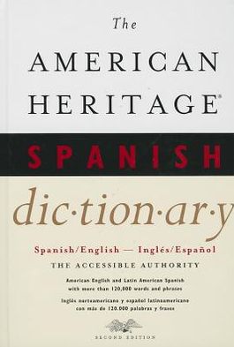 The American Heritage Spanish Dictionary: Spanish/English, Ingles/Espanol