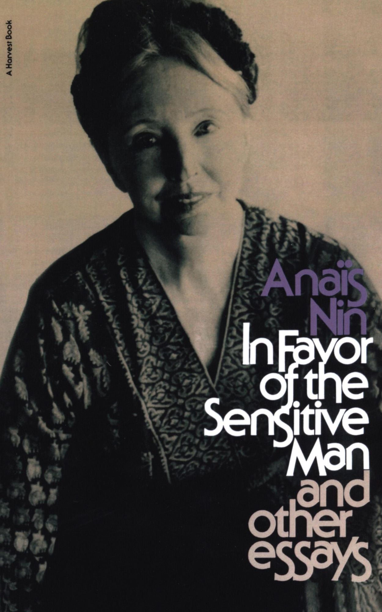 In Favor of the Sensitive Man: And Other Essays
