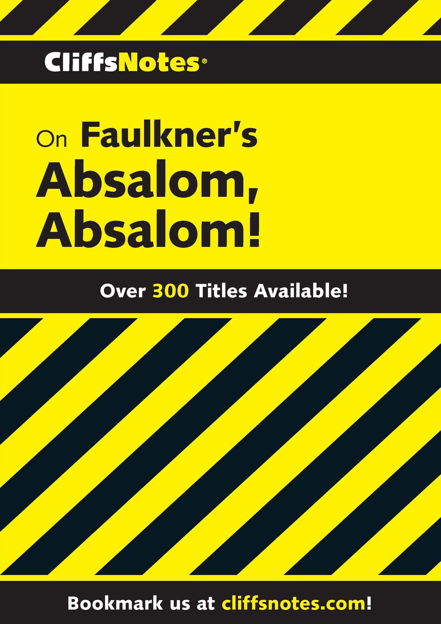 CliffsNotes on Faulkner's Absalom, Absalom!