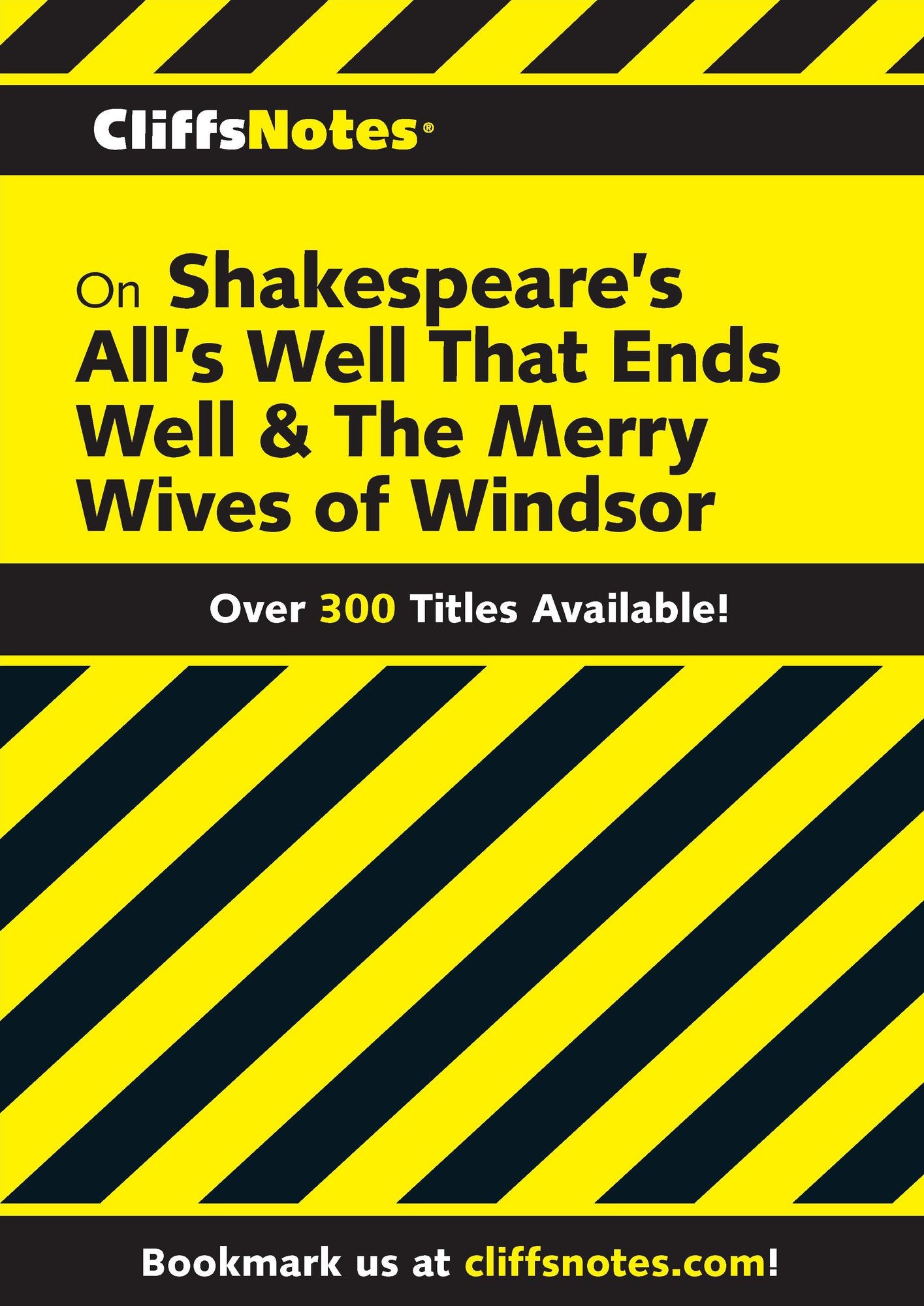 CliffsNotes on Shakespeare's All's Well That Ends Well & The Merry Wives of Windsor