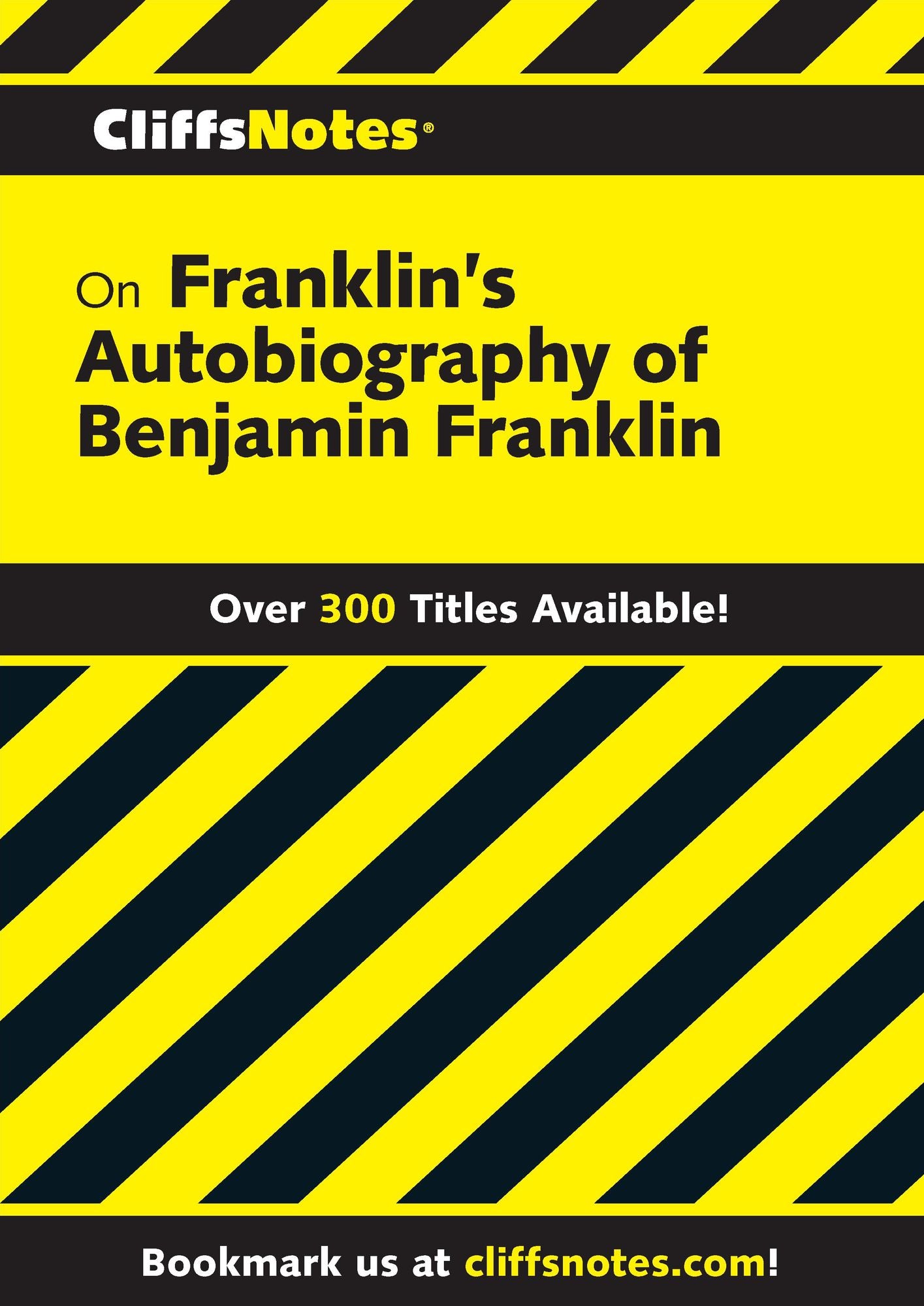 CliffsNotes on Franklin's The Autobiography of Benjamin Franklin
