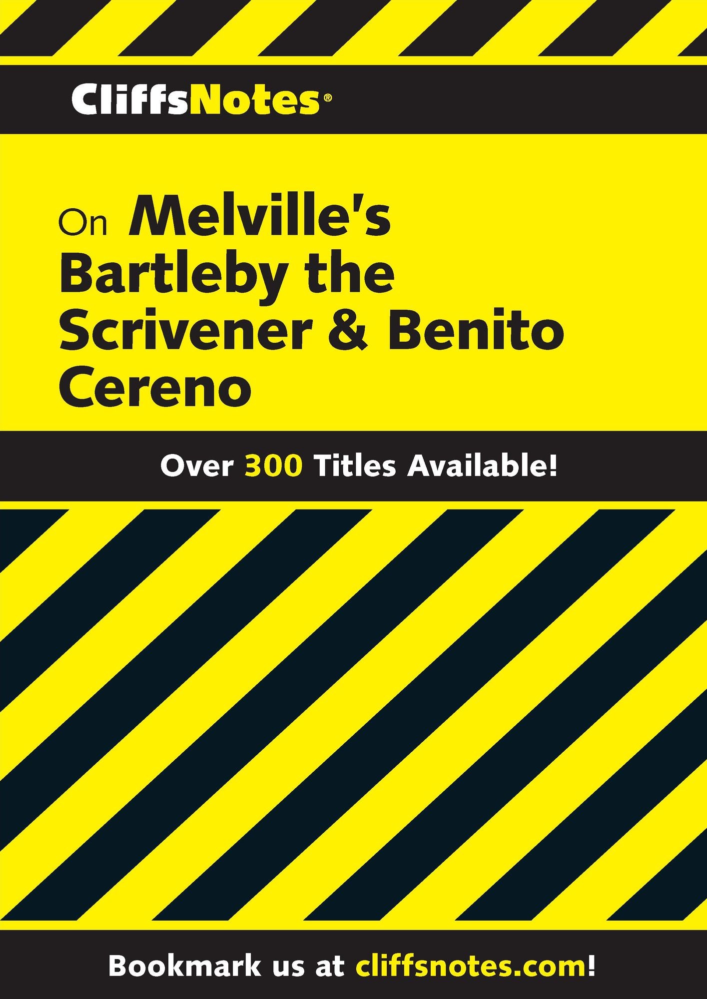 CliffsNotes on Melville's Bartleby, the Scrivener & Benito Cereno