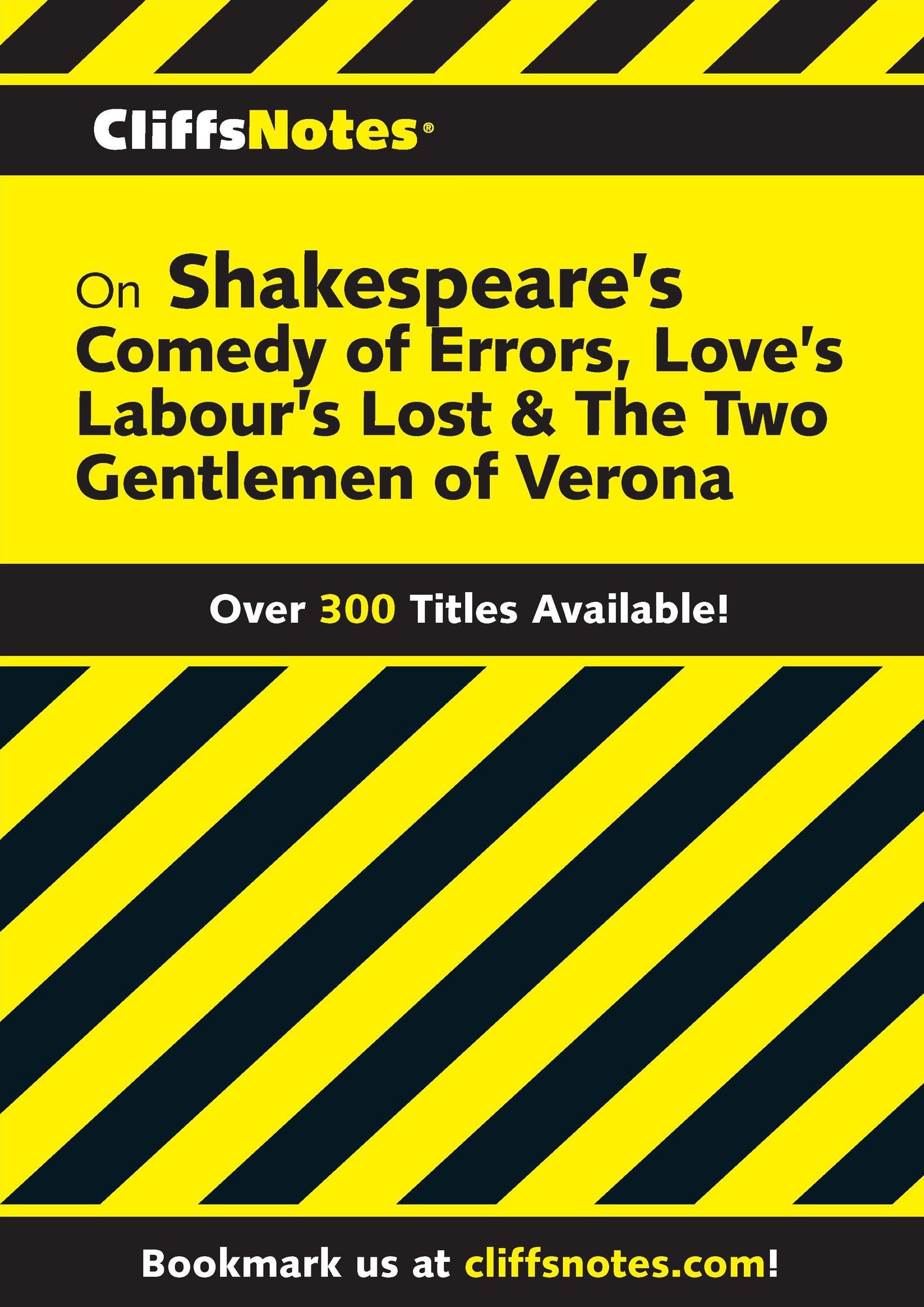CliffsNotes on Shakespeare's The Comedy of Errors, Love's Labour's Lost & The Two Gentlemen of Verona