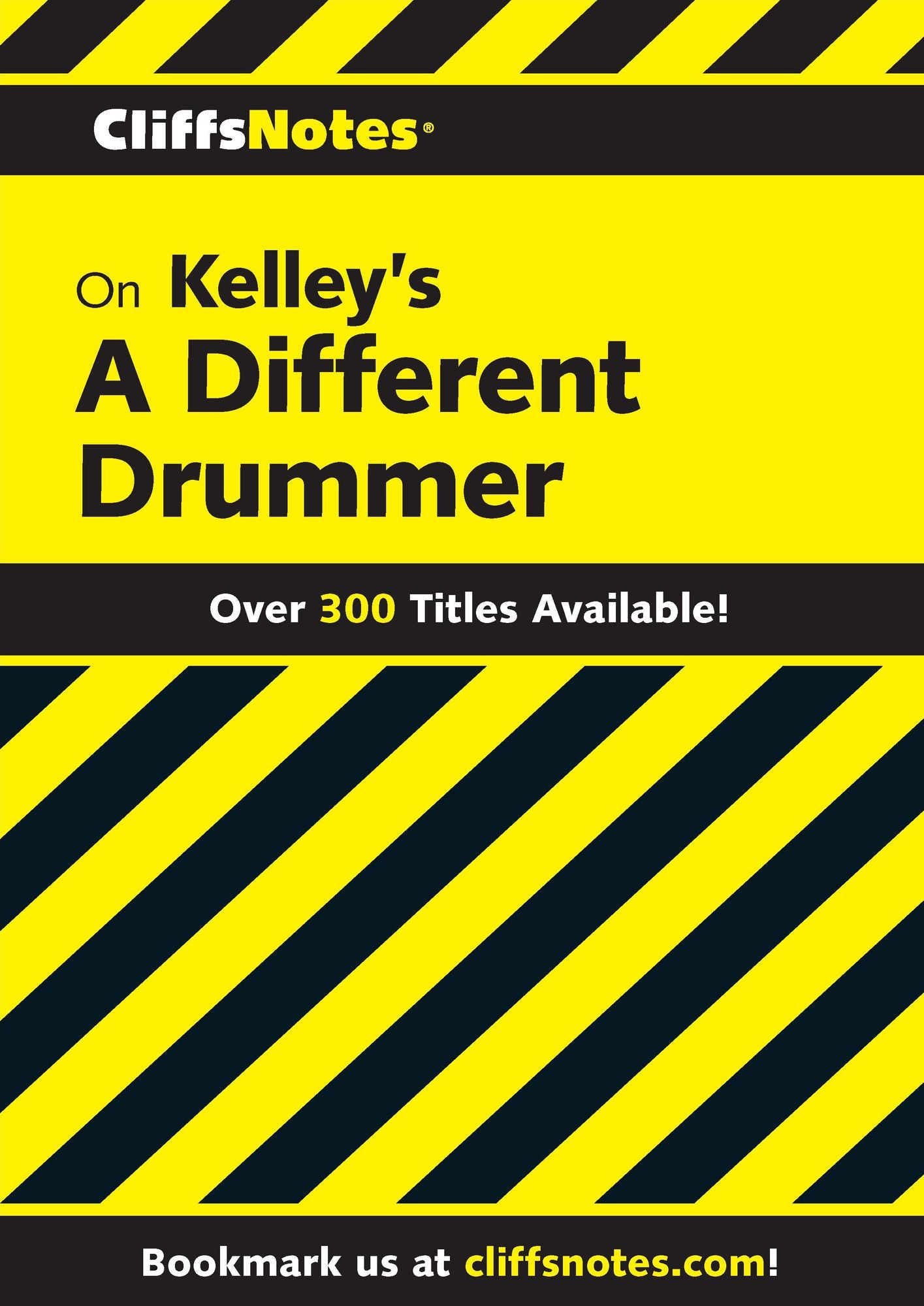 CliffsNotes on Kelley's A Different Drummer