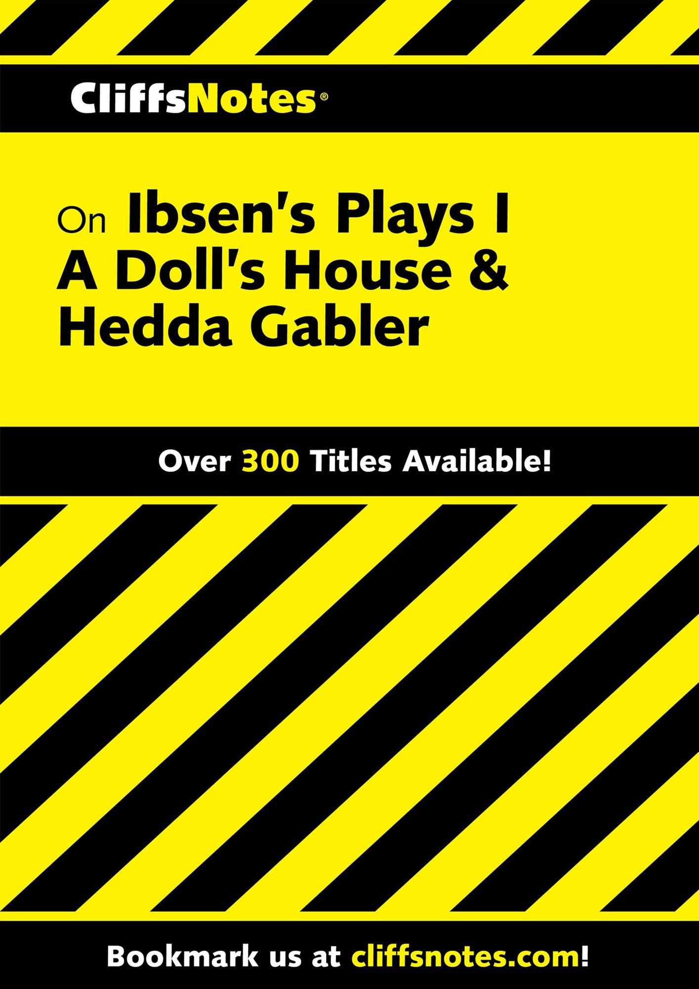 CliffsNotes on Ibsen's Plays I: A Doll's House & Hedda Gabler
