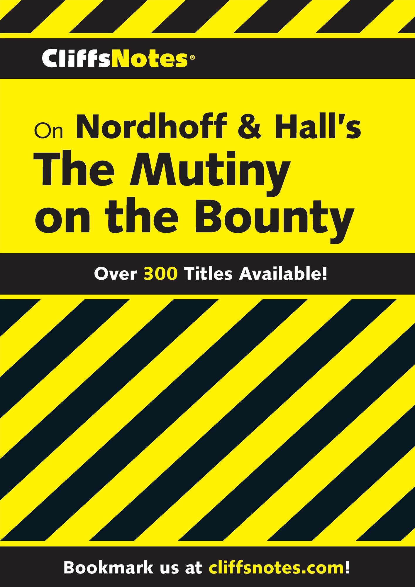 CliffsNotes on Nordhoff and Hall's The Mutiny on the Bounty