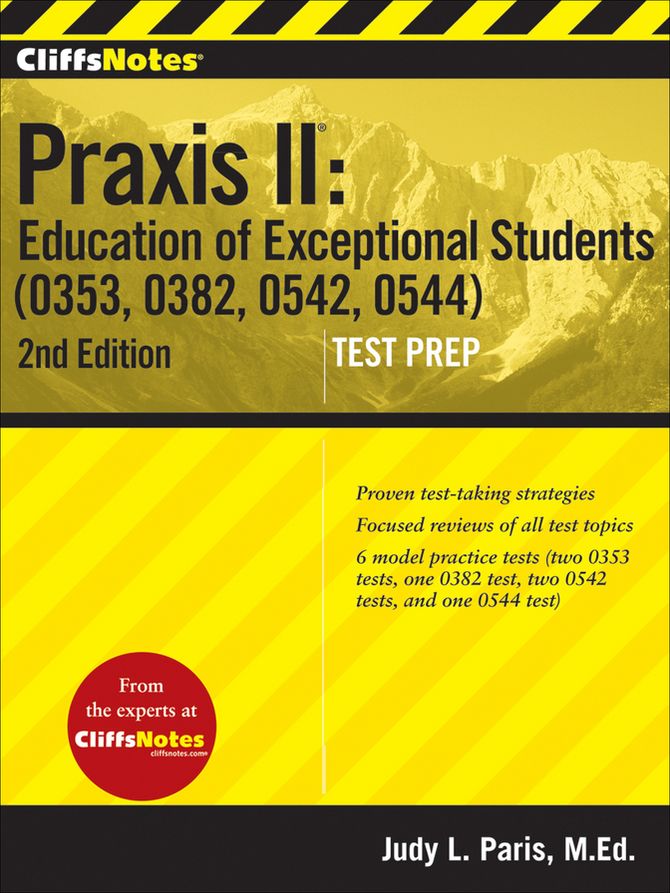 CliffsNotes Praxis II Education of Exceptional Students (0353, 0382, 0542, 0544), Second Edition
