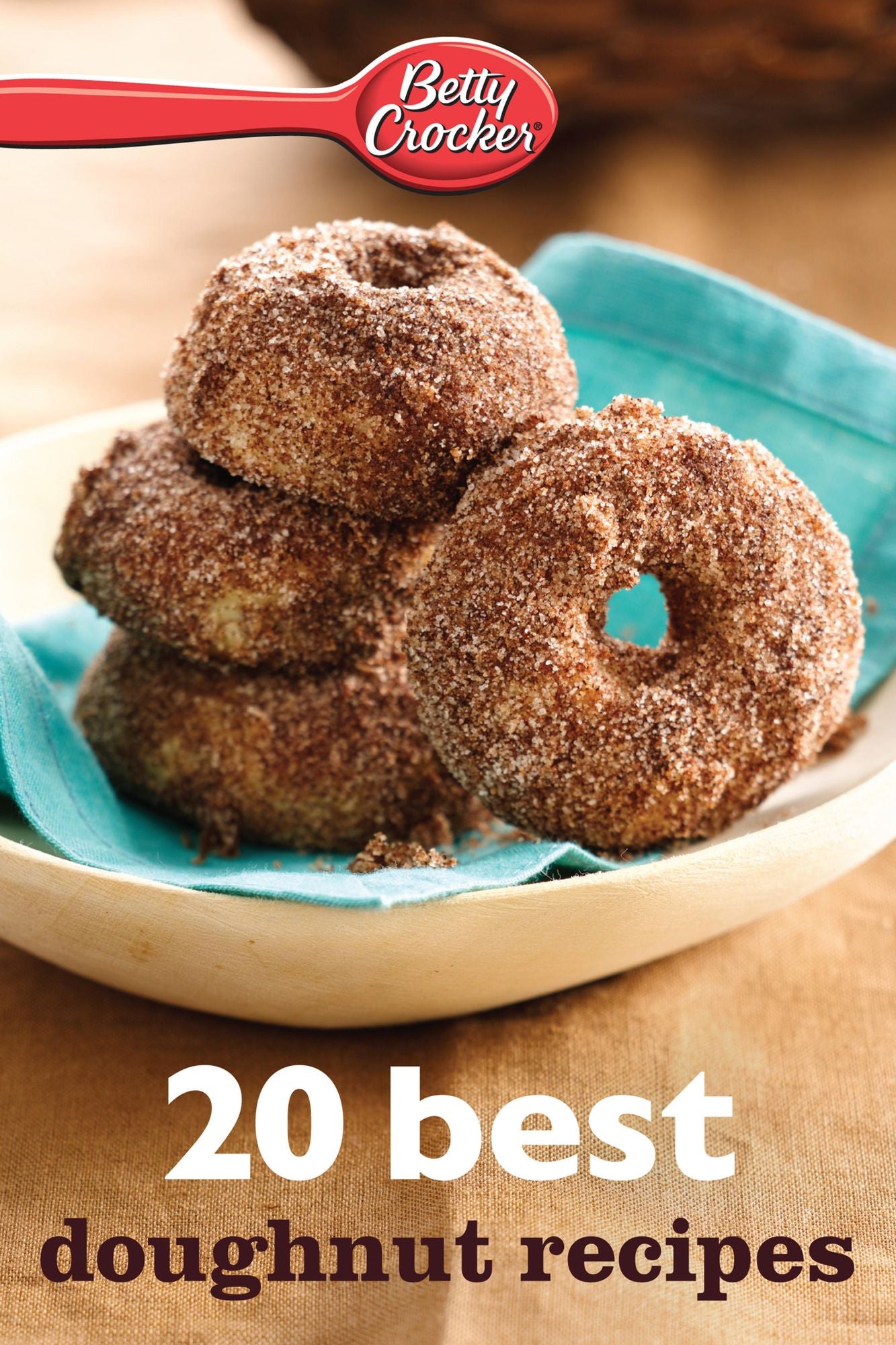Betty Crocker 20 Best Doughnut Recipes