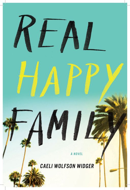 Real Happy Family: A Novel
