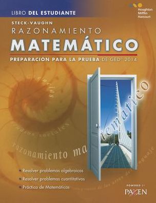 Steck-Vaughn GED: Test Prep 2014 GED Mathematical Reasoning Spanish Student Edition 2014