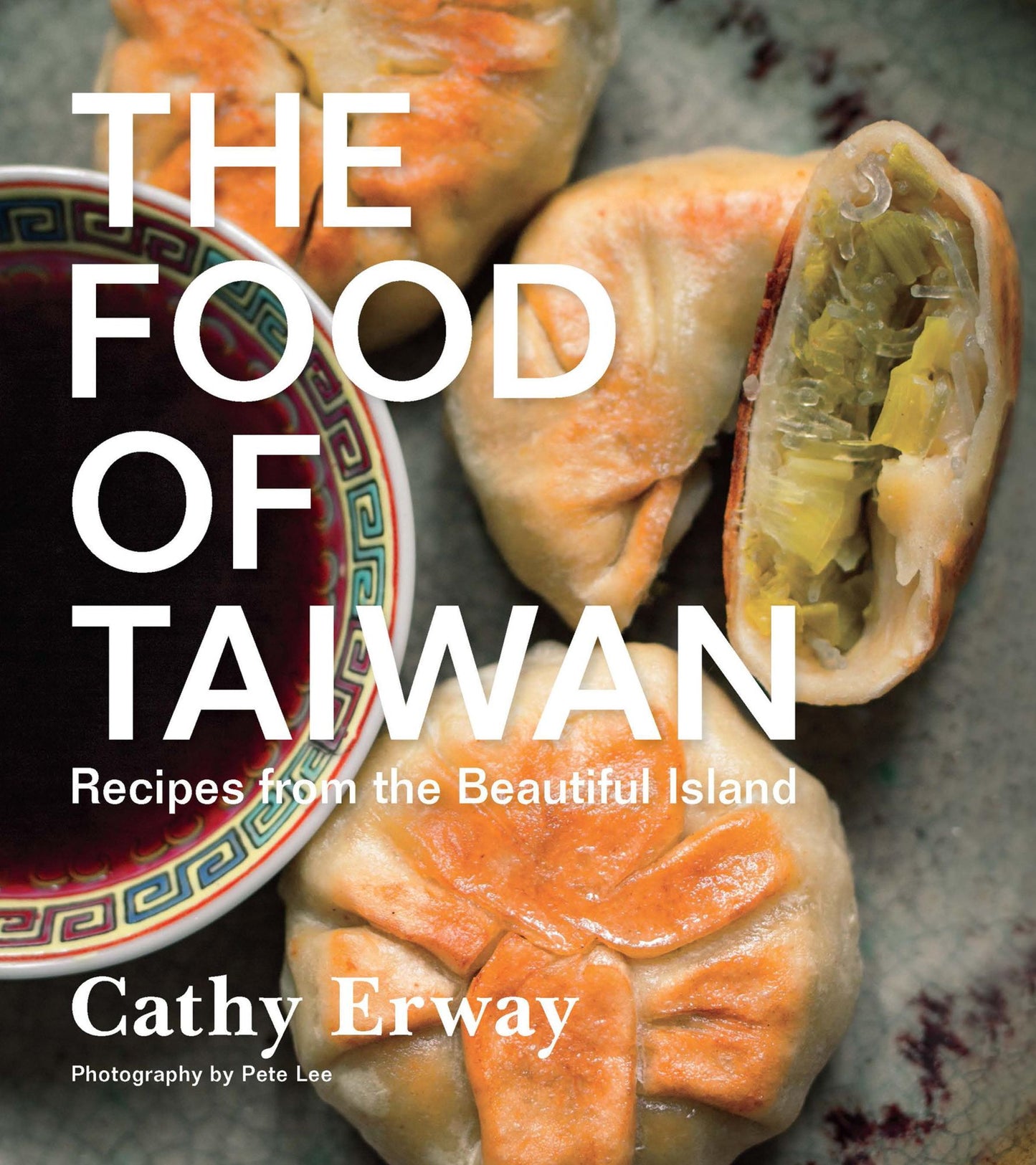 The Food of Taiwan: Recipes from the Beautiful Island