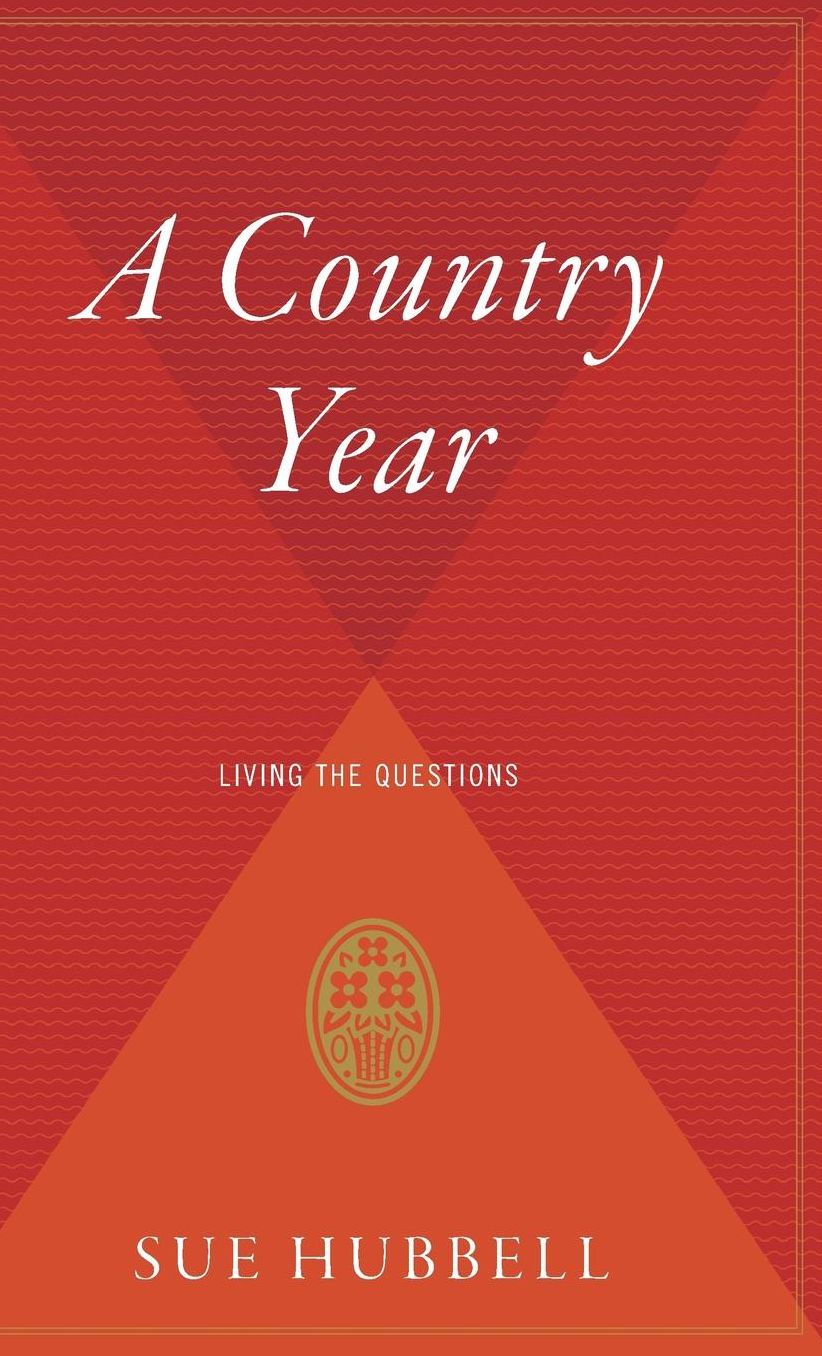 A Country Year: Living the Questions