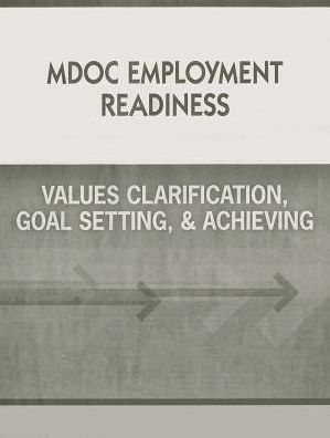 Steck Vaughn 100-Hour Reentry Prerelease Program Michigan: Student Edition Values Clarification, Goal Setting, and Achieving