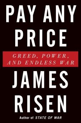 Pay Any Price: Greed, Power, and Endless War