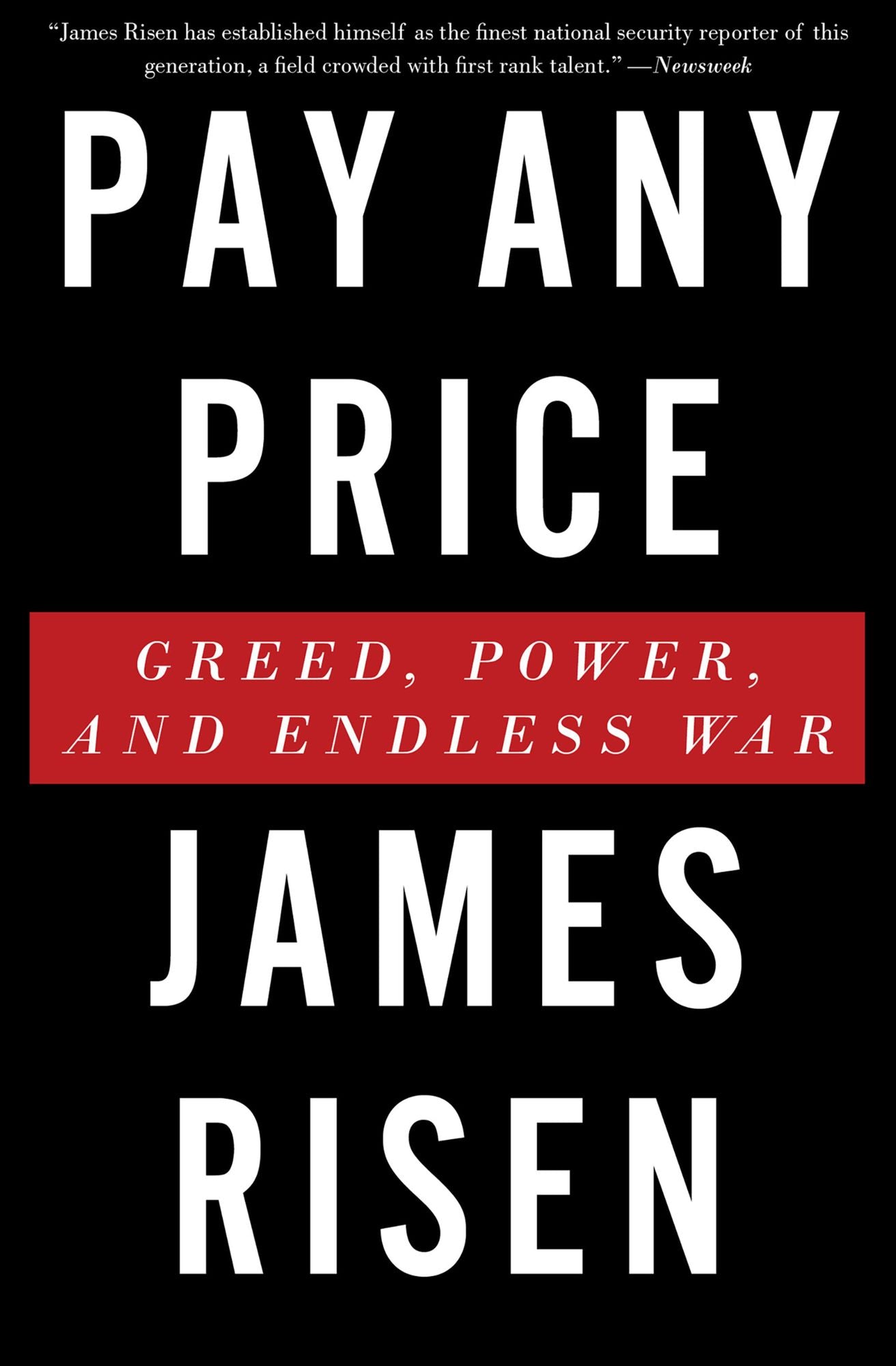 Pay Any Price: Greed, Power, and Endless War