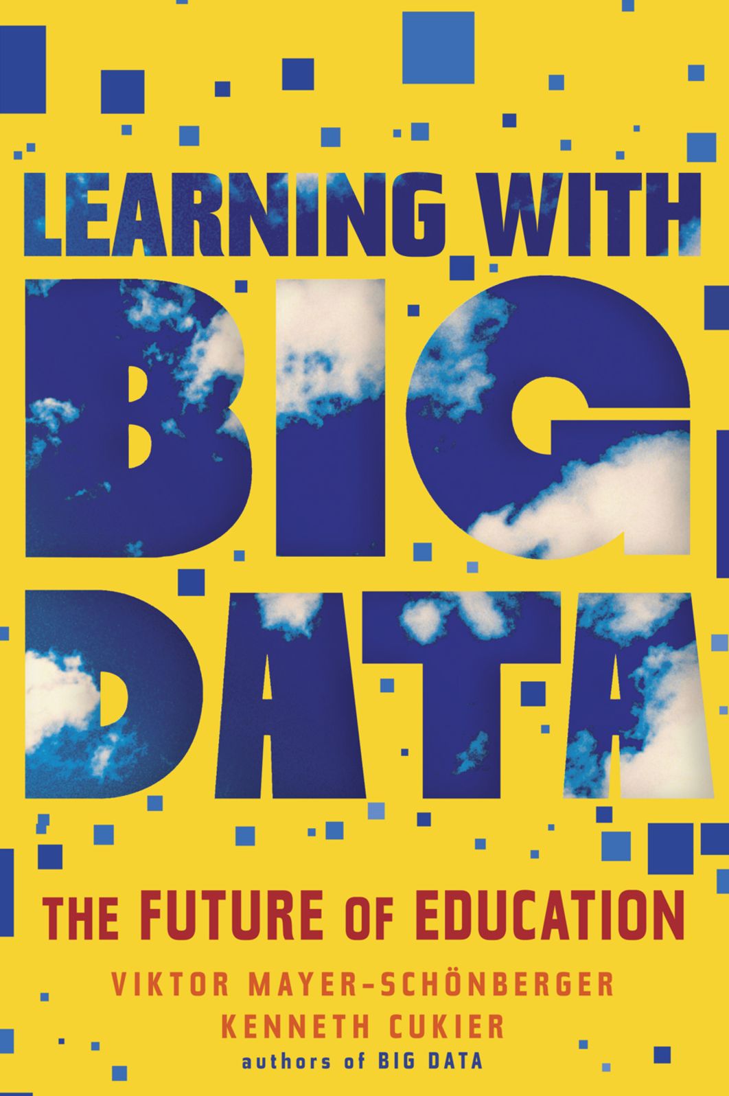 Learning with Big Data: The Future of Education