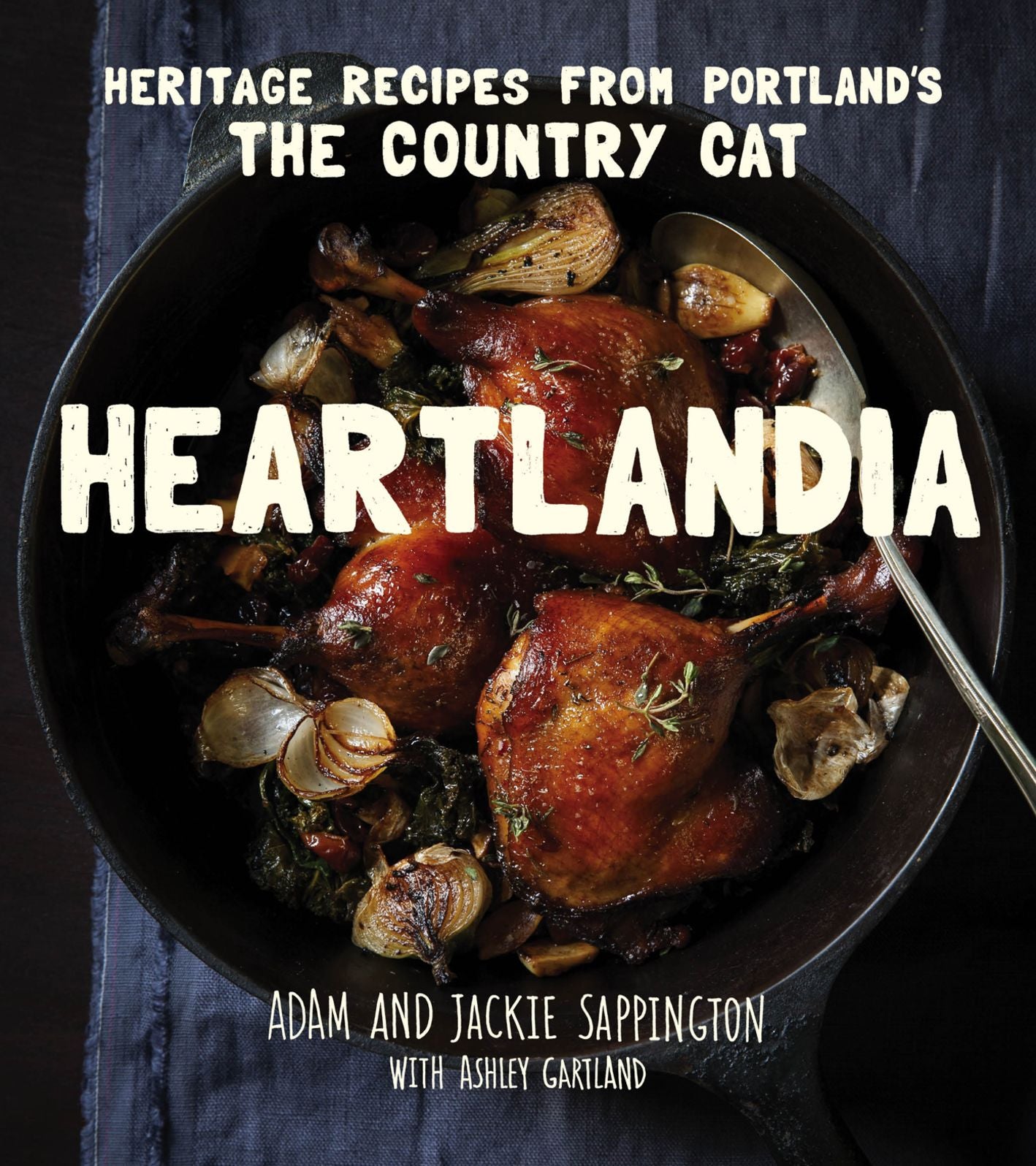 Heartlandia: Heritage Recipes from Portland's The Country Cat