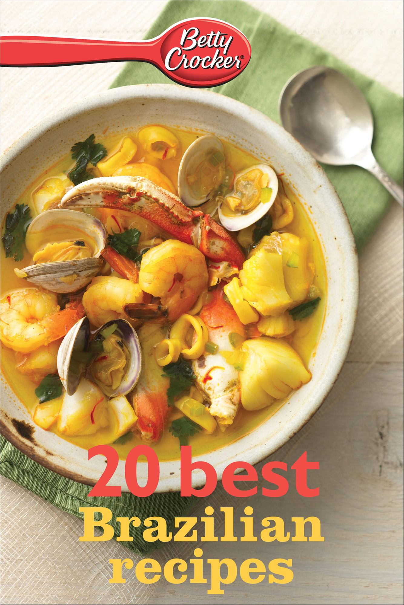 Betty Crocker 20 Best Brazilian Recipes