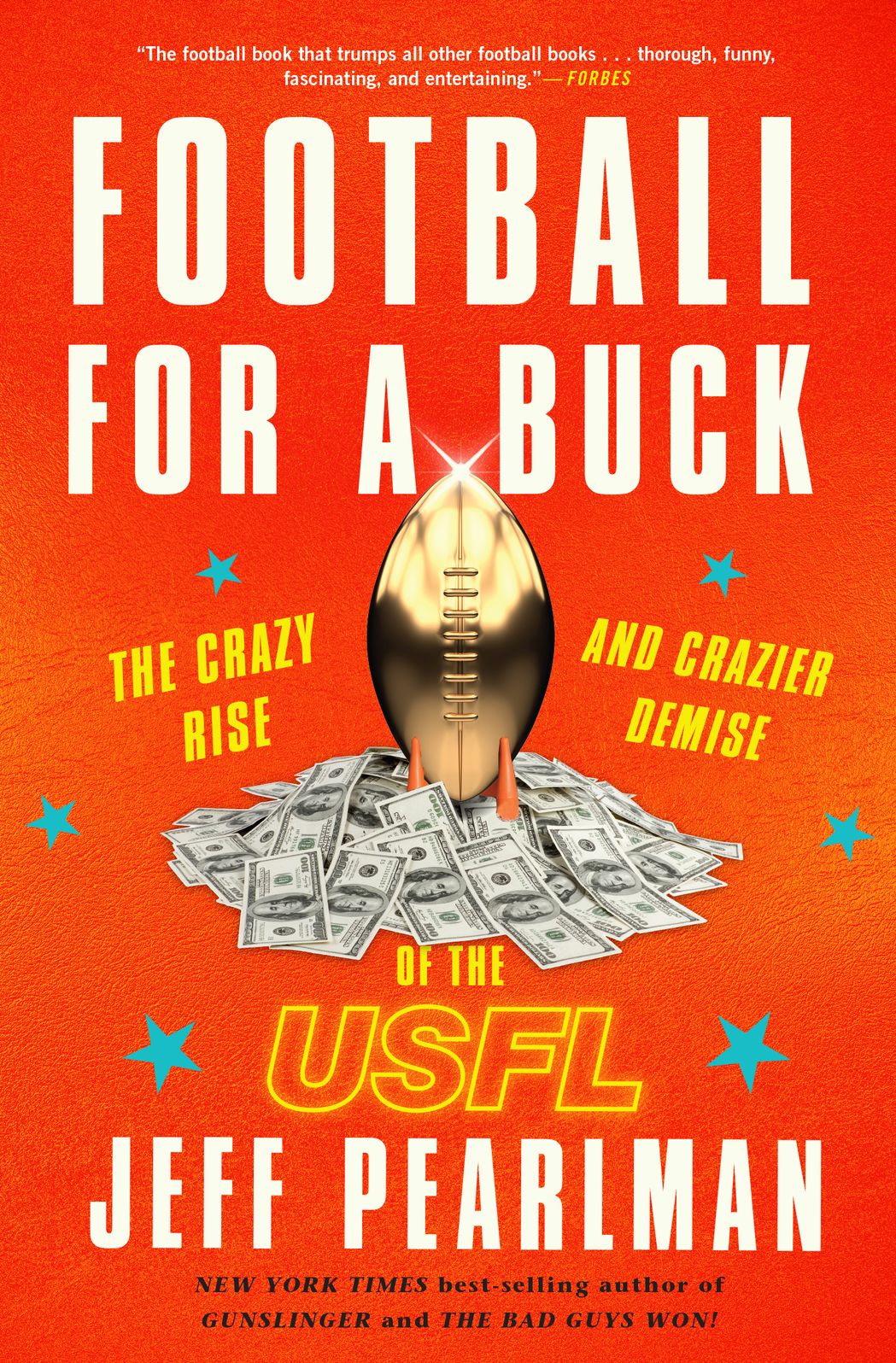 Football for a Buck: The Crazy Rise and Crazier Demise of the Usfl