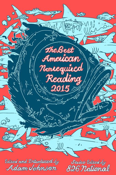 The Best American Nonrequired Reading 2015