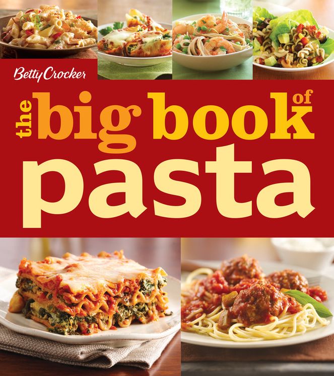 Betty Crocker The Big Book of Pasta