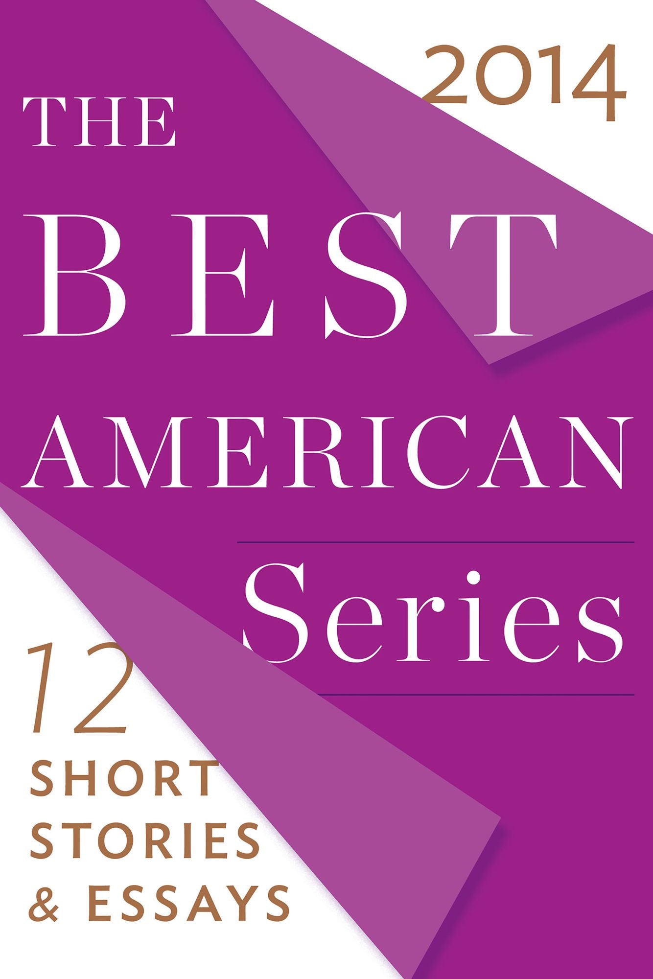 The Best American Series 2014: 12 Short Stories & Essays