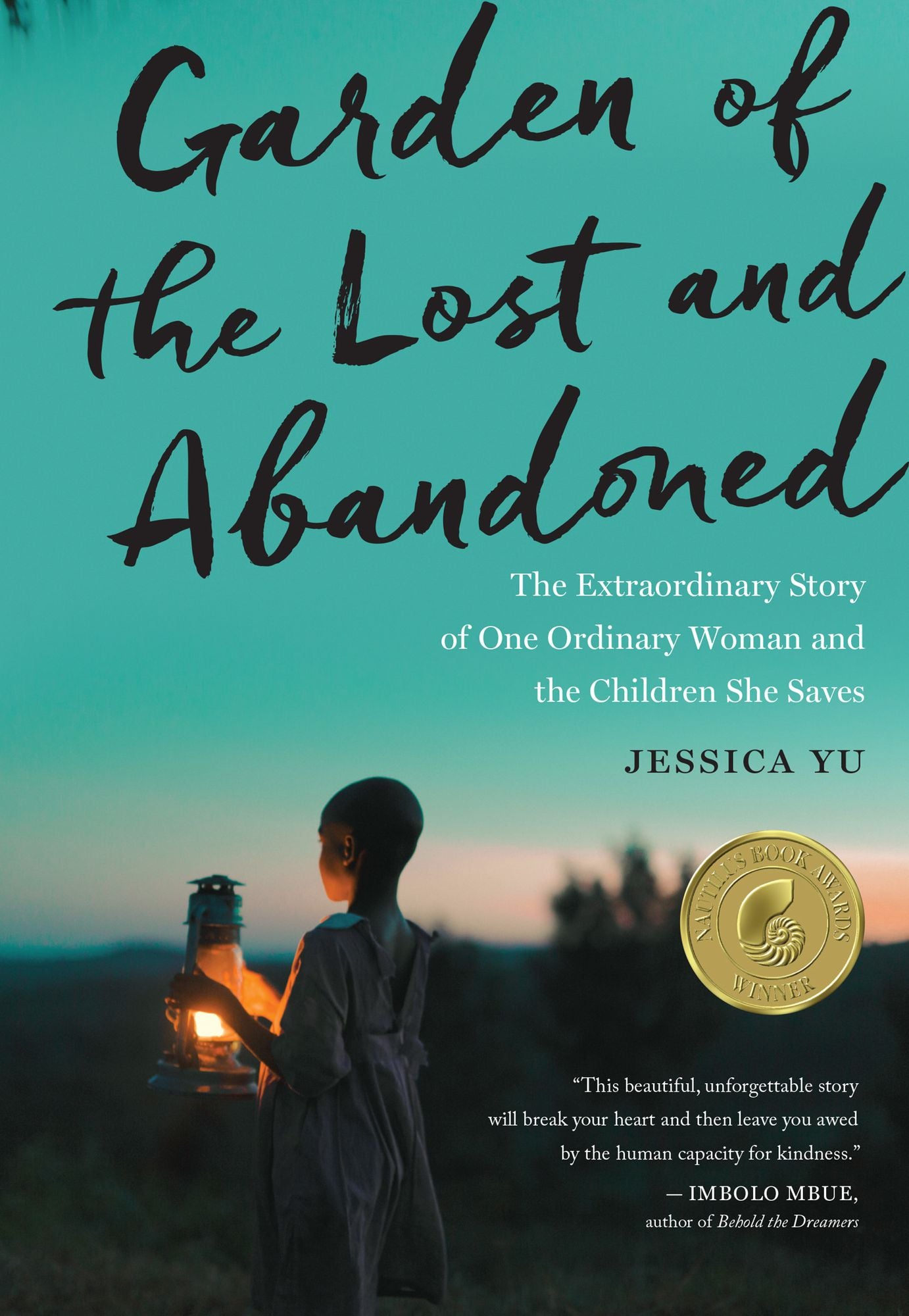 Garden of the Lost and Abandoned: The Extraordinary Story of One Ordinary Woman and the Children She Saves