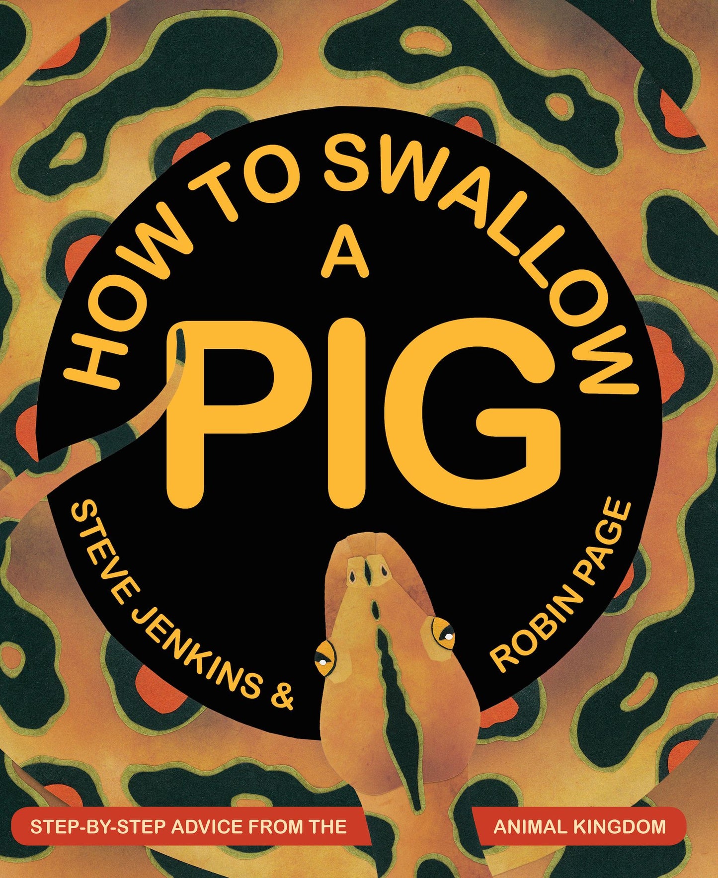 How to Swallow a Pig: Step-by-Step Advice from the Animal Kingdom