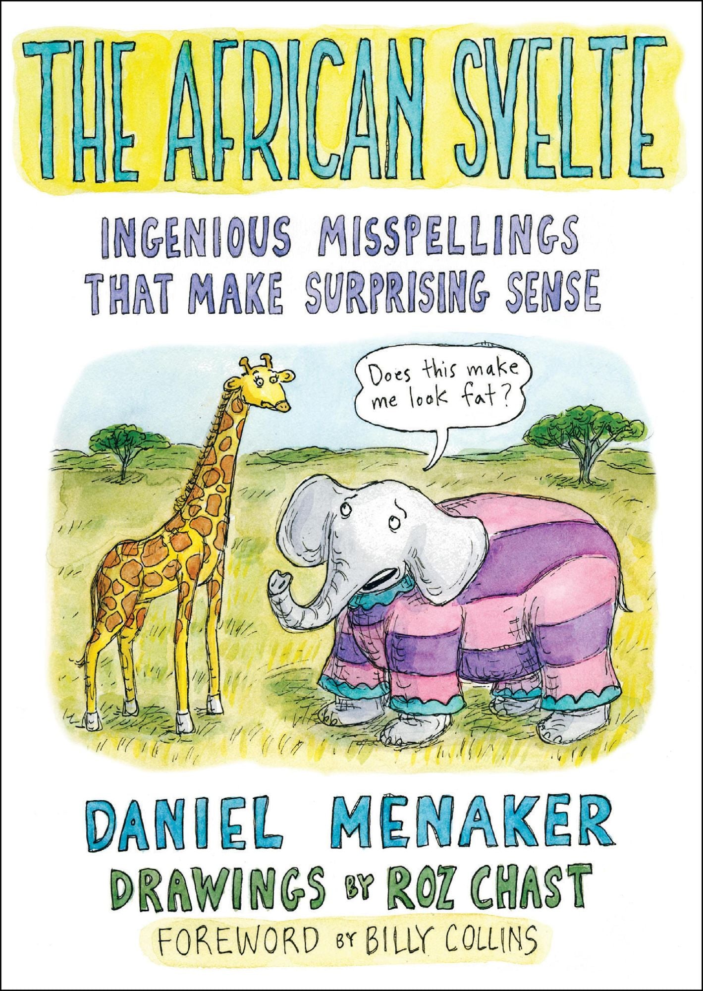 The African Svelte: Ingenious Misspellings That Make Surprising Sense