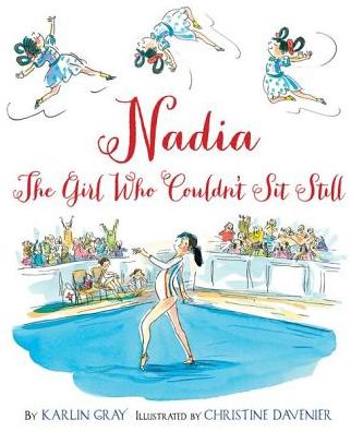 Nadia: The Girl Who Couldn't Sit Still