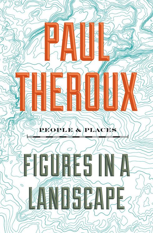 Figures in a Landscape : People and Places: Essays: 2001-2016