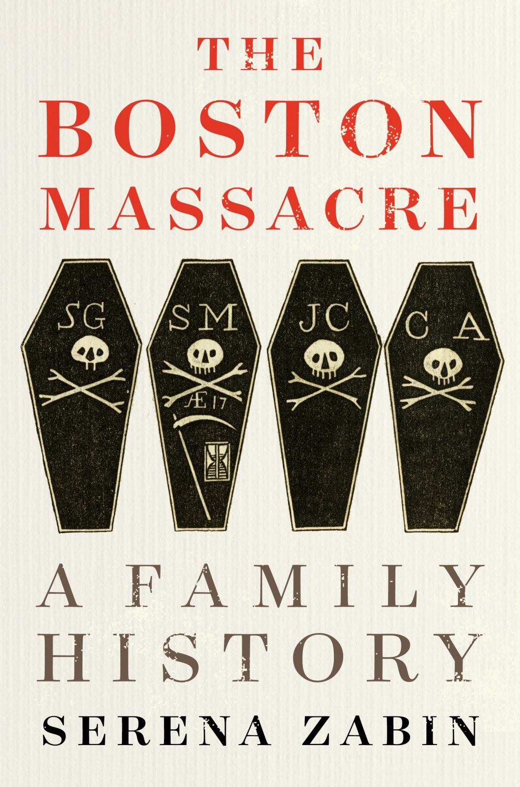 The Boston Massacre : A Family History