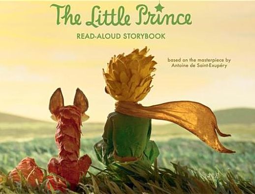 The Little Prince Read-Aloud Storybook: Abridged Original Text