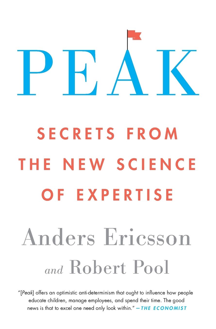Peak: Secrets from the New Science of Expertise