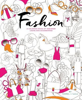 Fashion: A Coloring Book of Designer Looks and Accessories