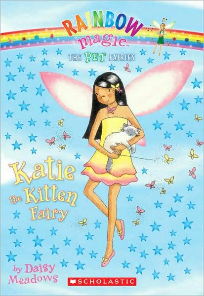 Katie the Kitten Fairy (Rainbow Magic: Pet Fairies Series #1)