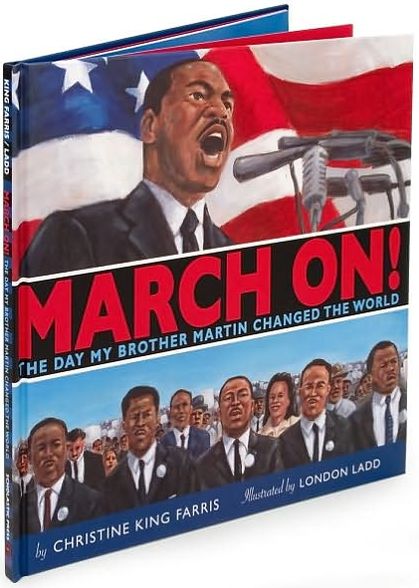 March On!: The Day My Brother Martin Changed the World