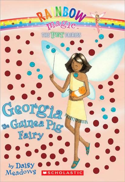 Georgia the Guinea Pig Fairy (Rainbow Magic: Pet Fairies Series #3)