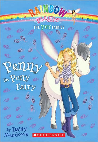 Penny the Pony Fairy (Rainbow Magic: Pet Fairies Series #7)