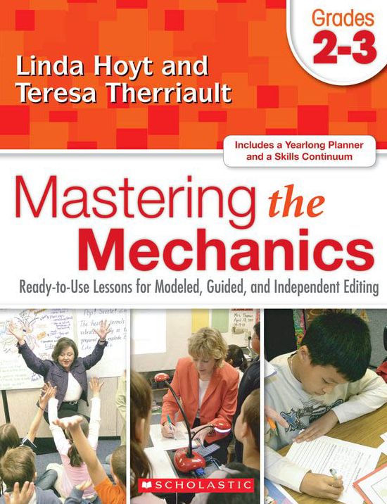Mastering the Mechanics: Ready-to-Use Lessons for Modeled, Guided, and Independent Editing, Gr. 2-3