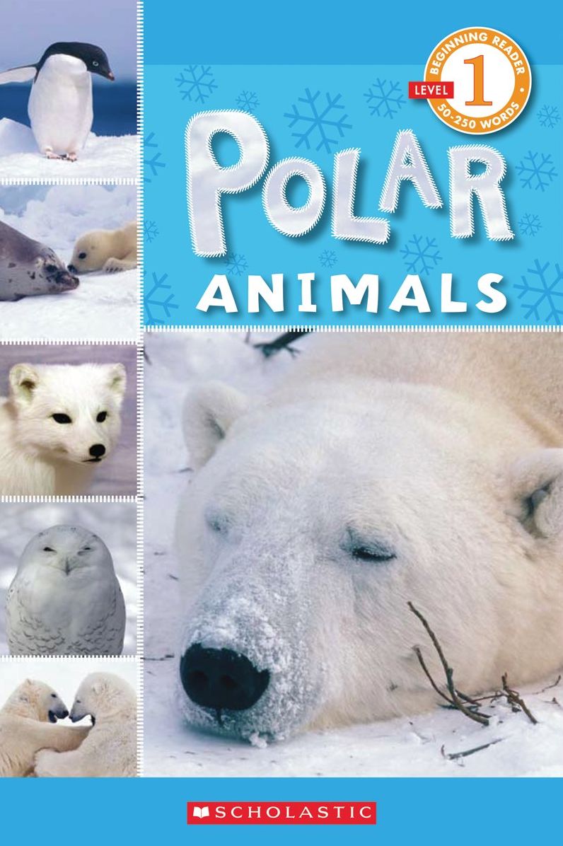 Polar Animals (Scholastic Reader Level 1 Series)