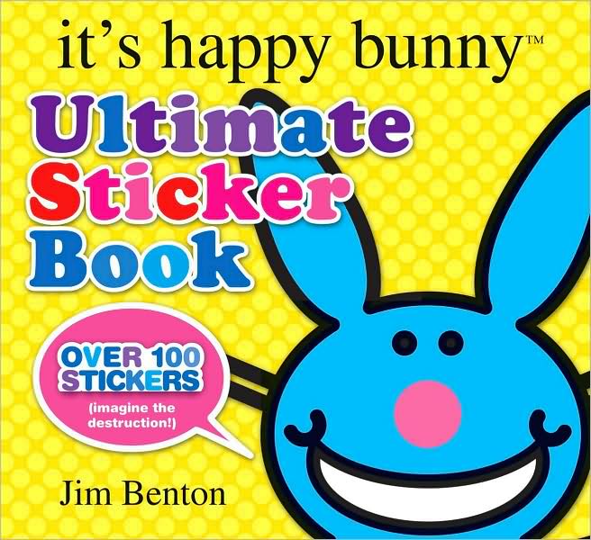 Ultimate Sticker Book (It's Happy Bunny Series)