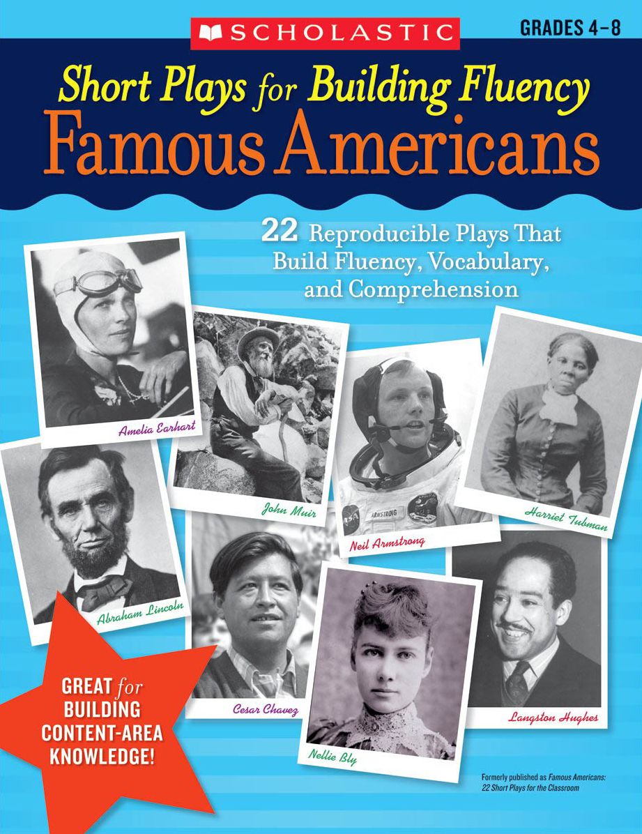 Short Plays for Building Fluency: Famous Americans: 22 Reproducible Plays That Build Fluency, Vocabulary, and Comprehension