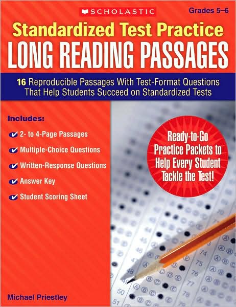Standardized Test Practice: Long Reading Passages: Grades 5-6: 16 Reproducible Passages With Test-Format Questions That Help Students Succeed on Standardized Tests
